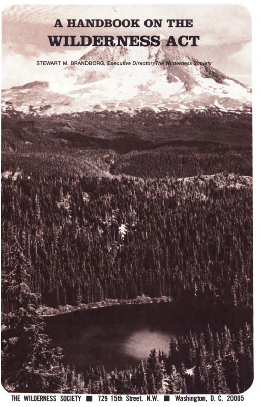 A portable guide about the contents of the 1964 Wilderness Act created by the Wilderness Society.