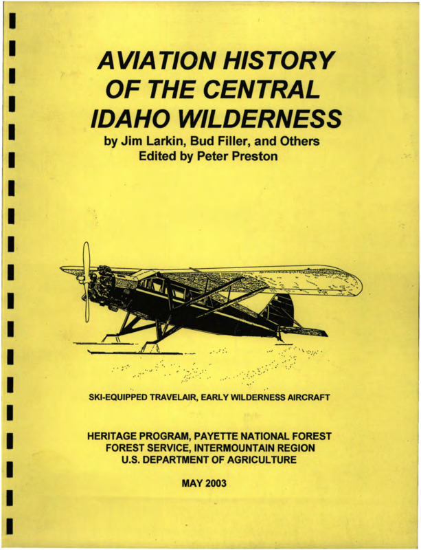 Written by Jim Larkin and Bud Filler, this document details the different aspects of wilderness aviation, those that are involved, and historical events that occured in the area.