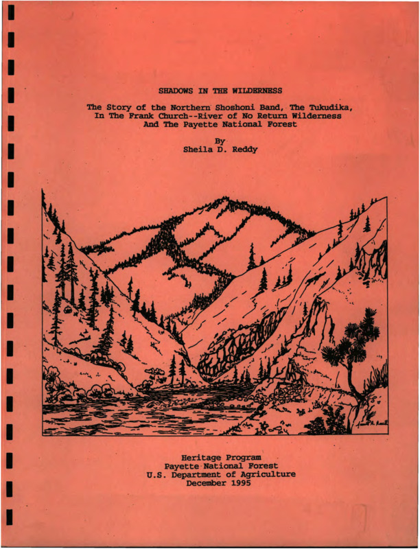 Written by Sheila Reddy, this document details the history of the Shoshone Band (the Tukudika) in the Frank Church - River of No Return Wilderness.