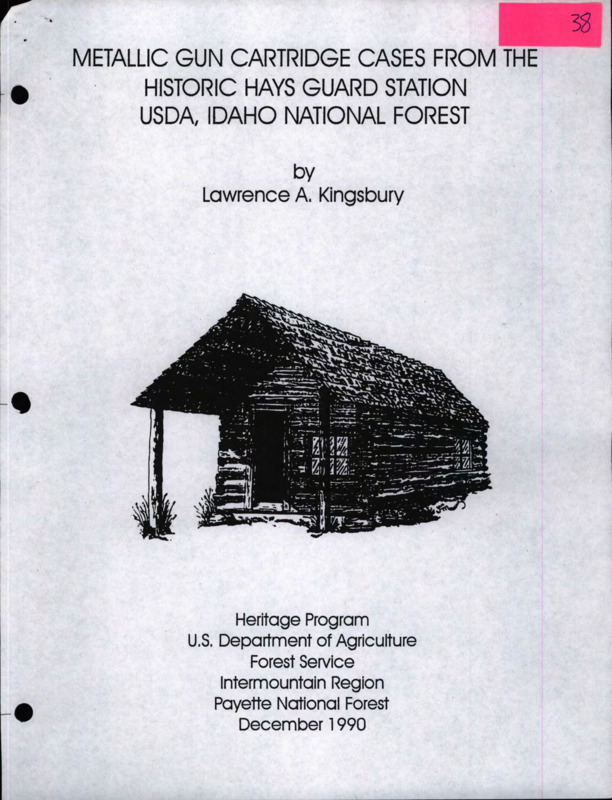 Paper describing the history and details of metallic gun cartridge cases found at Hays Guard Station on the Payette National Forest, Idaho.