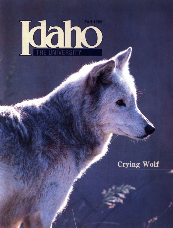 Volume 07, number 01, Fall 1989 of the magazine "Idaho the University". Articles include "A Season of Fire," page 11, and "The Wolves at Our Door," page 17.