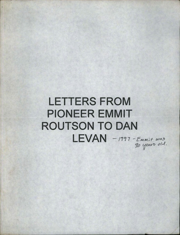 Letters from Pioneer Emmett Routson to Dan Levan - 1997 - Emmett was 90 years old