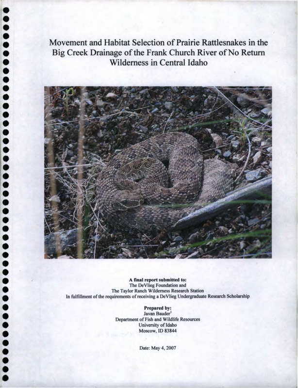 Project report by Javan Bauder of the Department of Fish and Wildlife Resources about prairie rattlesnakes. The report was submitted to the DeVieg Foundation and the Taylor Ranch Wilderness Research Station as part of an undergraduate scholarship.