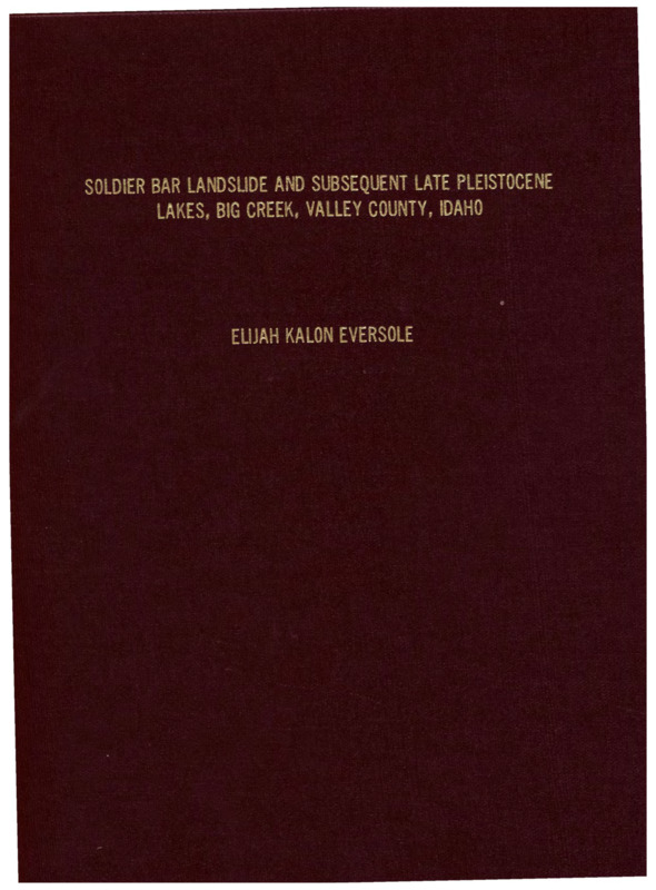 A master's thesis on the Soldier Bar Landslide and subsequent Late Pleistocene lakes in Big Creek, Valley County, Idaho.