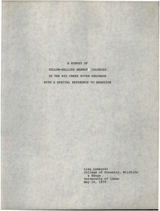 Findings of a behavior study conducted on colonies of yellow-bellied marmots in the Big Creek drainage area, Idaho.