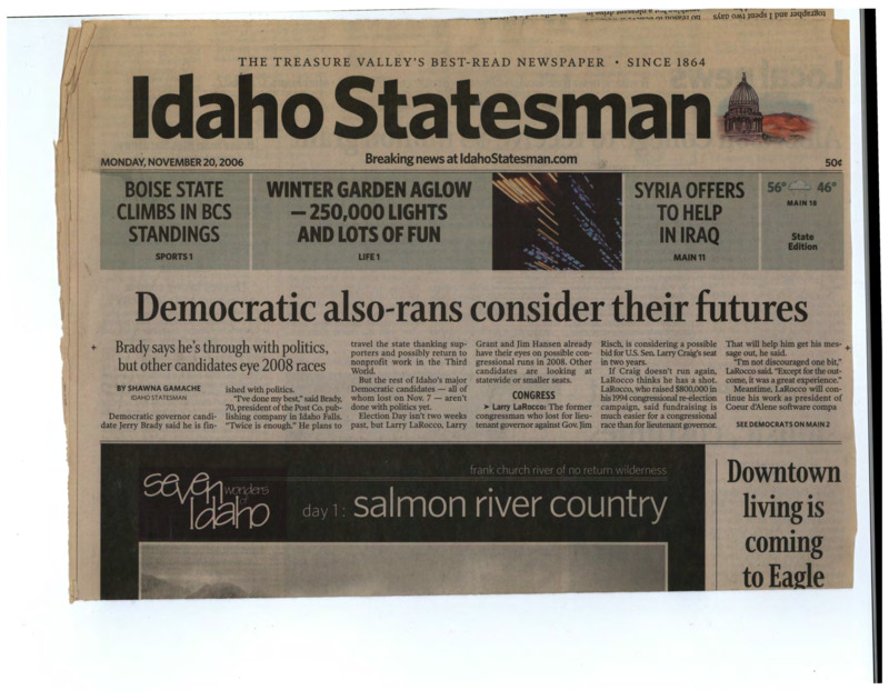 Selections from the Idaho Statesman from November 20, 2006, including articles titled "Democratic also-rans consider their futures," "Downtown living is coming to Eagle," "Heart of Idaho beats in the Salmon River wilds," "Albertson College to receive $5 million grant," "Store rents sheet music, costumes," "Having a fear of heights makes living in Idaho a bit treacherous," "Seven Wonders of Idaho: Salmon River County," and "Be thankful for your environment, and show it."