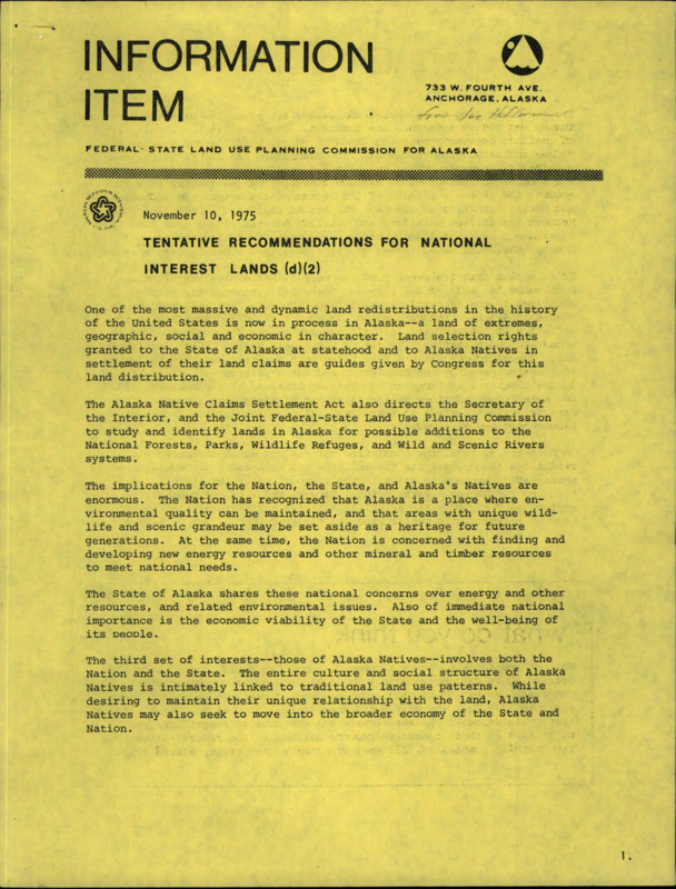 A copy of information item "Tentative Recommendations for National Interest Lands," including a map and a list of proposals and values; a copy of news release "Commission Suggests New Approach on Federal Lands," and a copy of information item "Federal-State Land Use Planning Commission National Interest (d-2) Lands Recommendations Additions and New Units."