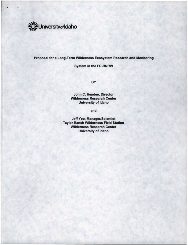 A copy of "Proposal for a Long-Term Wilderness Ecosystem Research and Monitoring System in the FC-RNRW" by John C. Hendee and Jeff Yeo.