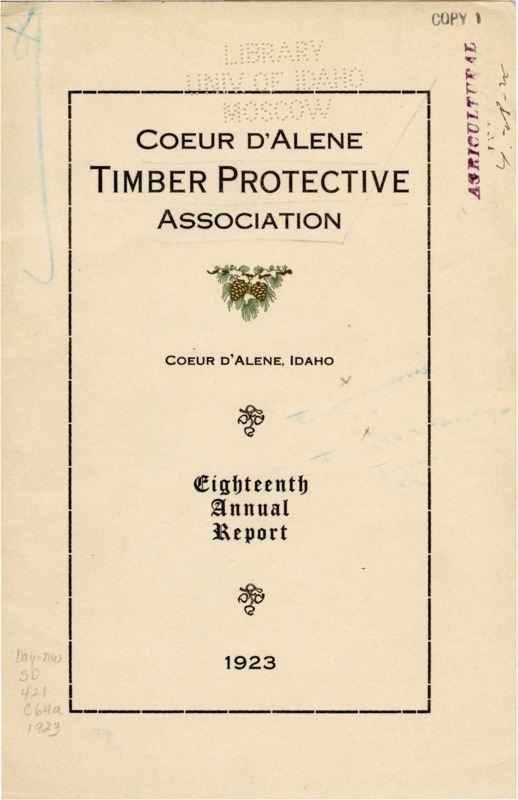 The eighteenth annual report of the Coeur d'Alene Timber Protective Association includes the association president's report, a financial report, and a report from the Fire Warden describing the successful 1923 fire season and the purchase of additional fire pumps. The report also includes a state examiner's certificate confirming a successful audit, a table with descriptions of fires during the fire season, an inventory of firefighting equipment owned by the association, and a list of association members.