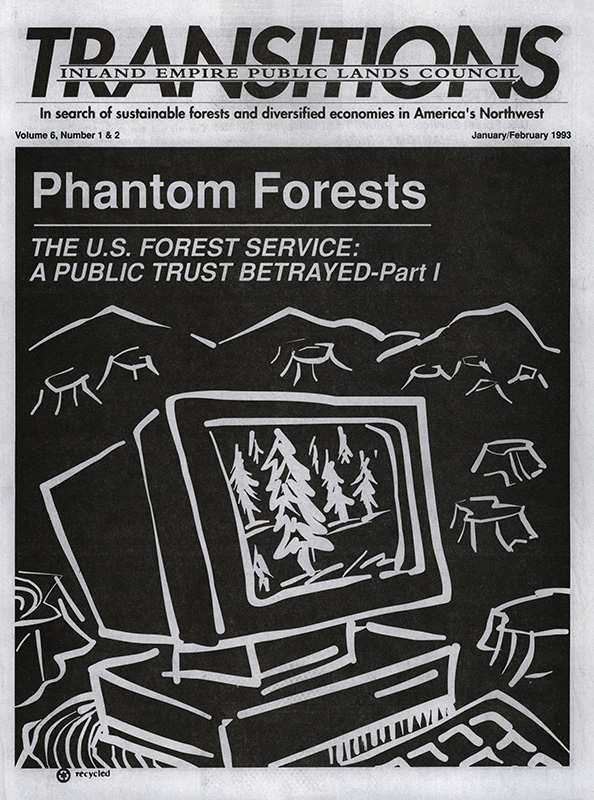 Osborn, John--A Public Trust Betrayed: The U.S. Forest Service and America's National Forests; It's your business what happens to the Colville National Forest--Journal of Business, 1993-2-18(Spokane, WA); Titone, Julie--Conservation group's ad aimed at business--The Spokesman Review, 1993-2-18(Spokane, WA); Lynch, Jim--Timber 'extremists' back in the fold--The Spokesman Review, 1993-2-4(Spokane, WA); Sara Folger--A Win For The Columbia Basin Salmon Fishery; Pryne, Eric--Timber agreement is a long way off--The Seattle Times / Seattle Post-Intelligencer, 1993-2-28(Seattle, WA); Clinton, Bill--In search of long-term balance for forest preservation, logging--1992; Egan, Timothy--Sweeping Reversal of U.S. Land Policy Sought By Clinton--The New York Times, 1993-2-24(New York, NY); Sonner, Scott--'Phantom trees' said to skew plans--Lewiston Tribune, 1992-2-28(Lewiston, ID); Lee, LeRoy--testimony before the House Interior Appropriations Subcommittee--1992-2-27; Ulrich, Roberta--Forest figures questioned--The Oregonian, 1992-2-28(Portland, OR); Schwennesen, Don--Other timber tallies don't add up--Missoulian, 1992-2-28(Missoula, MT); Schwennesen, Don--Phantom forests--Missoulian, 1992-8-28(Missoula, MT); Sonner, Scott--Study: Padded figures pushed timber quotas above capacity--Lewiston Tribune, 1992-6-16(Lewiston, ID); Committee on Interior and insular Affairs U.S. House of Representatives--Management of Federal Timber Resources: the Loss of Accountability--1992-6-15(Washington, D.C.); Durbin, Kathie--Forest Service data show NW woodlands abuse--The Oregonian, 1992-6-20(Portland, OR); Sonner, Scott--Scientists ridicule harvest figures--The Oregonian, 1991-10-9(Portland, OR); Listen to the terrible sound of no trees falling--Lewiston Tribune, 1992-6-17(Lewiston, ID); More bark, please--Telegram & Gazette, 1992-6-27(Worcester, MA); Powell, Charlie--Phantom trees, the Forest Service and LeRoy Lee--The Idahonian, 1992-3-13(Moscow, ID); Loftus, Bill--Cruisin' To Tell Timber Issue's Truth--Lewiston Tribune, 1992-6-21(Lewiston, ID)