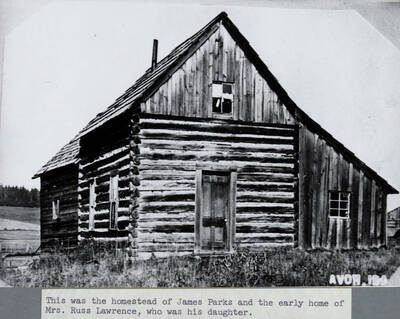 The first cabin at Avon, homestead of James Parks.