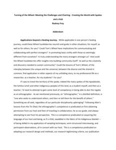Addendum to Rodney Frey's Keynote Address 'Turning of the Wheel: Meeting the Challenges and Charting - Creating the World with Spokes and a Hub.' Rodney Frey is Professor of Ethnography and Distinguished Humanities Professor.