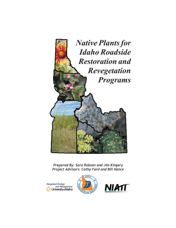 This guide profiles a selection of plants native to the state of Idaho. It is intended for the benefit of Idaho Transportation Department (ITD)roadside managers, native plant enthusiasts and travelers throughout the state interested in the use of native plant species along Idaho roadways. The goal is to incorporate more native plant species into future revegetation and restoration programs along Idaho roadsides. The plants described in this guide have the capacity to increase roadcut stability, decrease soil erosion, and diminish the presence of weedy species