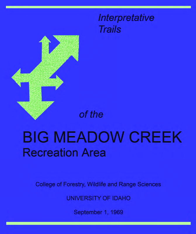 Historical trail guide for the Big Meadow Creek Recreation Area.