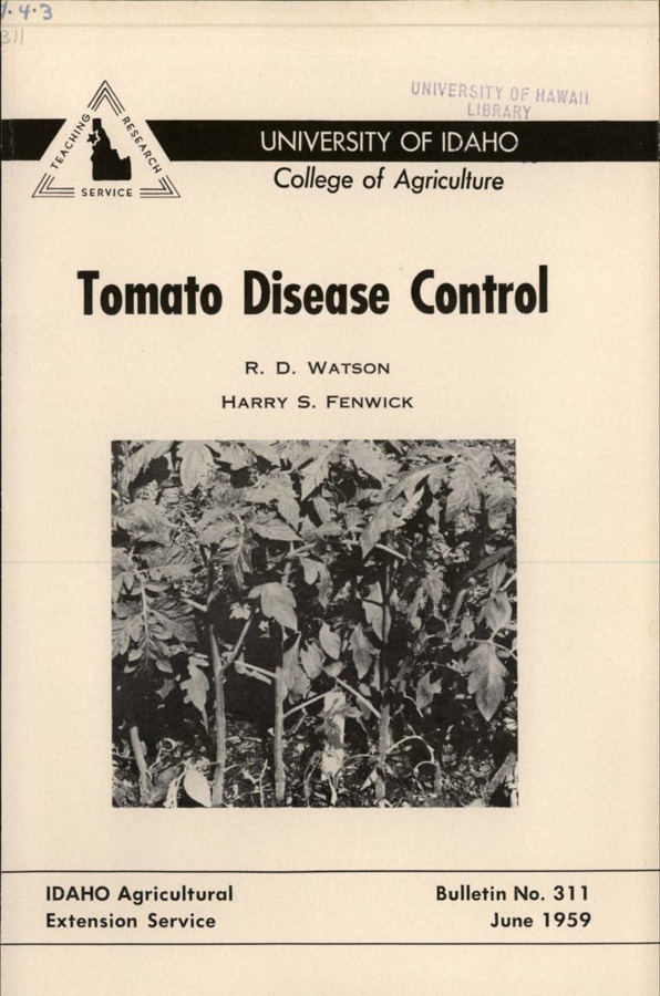 Bulletin no. 311 Moscow, Idaho :University of Idaho, College of Agriculture,1959.  R.D. Watson, Harry S. Fenwick.  1 folded sheet (6 p.) :ill. ;23 cm.