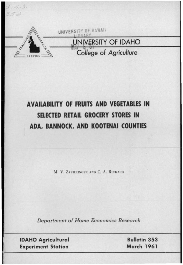 Bulletin no. 353 Moscow, Idaho :University of Idaho, College of Agriculture,1961.  M.V. Zaehringer and C.A. Rickard.  19 p. ;23 cm.