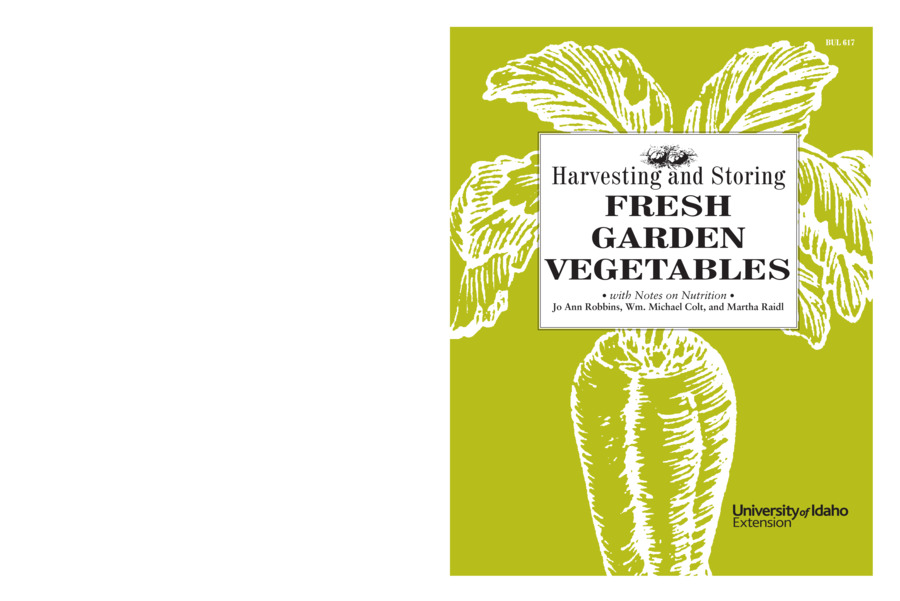 Updated ?Bulletine no. 617. Harvesting vegetables at the right stage of maturity and storing them properly helps ensure top taste, nutrition, and storage life. This publication explains how, covering vegetables from asparagus to turnips and giving the nutritional profile of each. 12 pp.