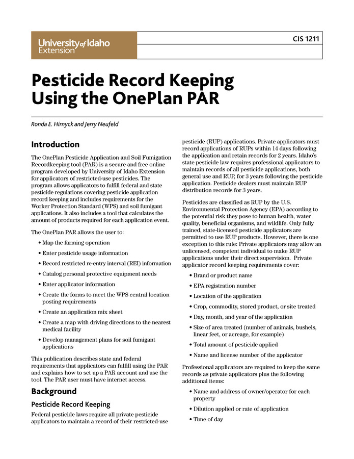 The publication describes state and federal record-keeping requirements that applicators can fulfill using Idaho's One Plan Pesticide Application and Soil Fumigation Recordkeeping tool (PAR). It explains how to set up a PAR account and use the tool.