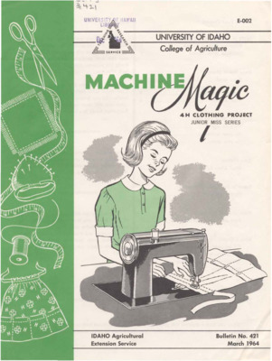 Bulletin no. 421 Moscow, Idaho :University of Idaho, College of Agriculture,1964.    11 p. :ill. ;28 cm.  ""4-H clothing project.""
