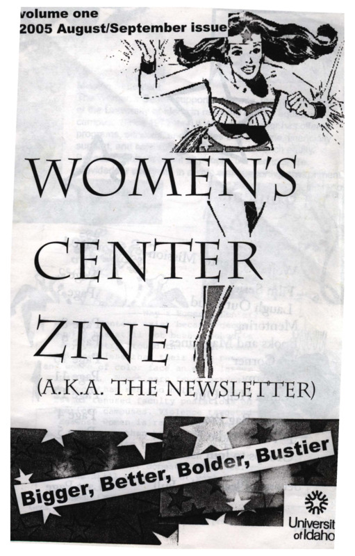 The August-September 2005 issue of the Women's Center Newsletter, titled "Women's Center Zine (A.K.A. The Newsletter) Volume One 2005 August/September Issue."